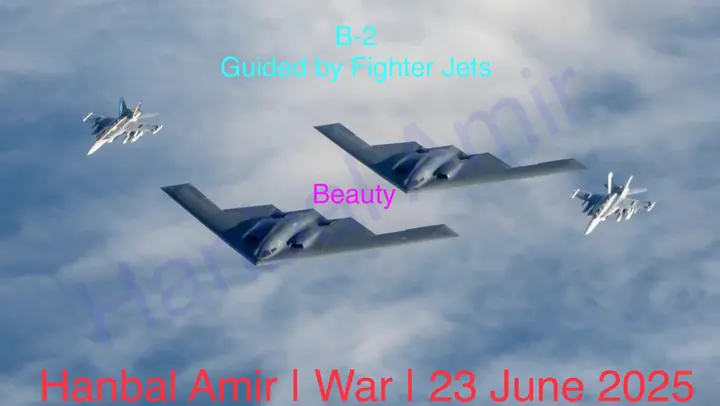 B-2 · Guided by Fighter Jets, article by Hanbal Amir, 23 June 2025