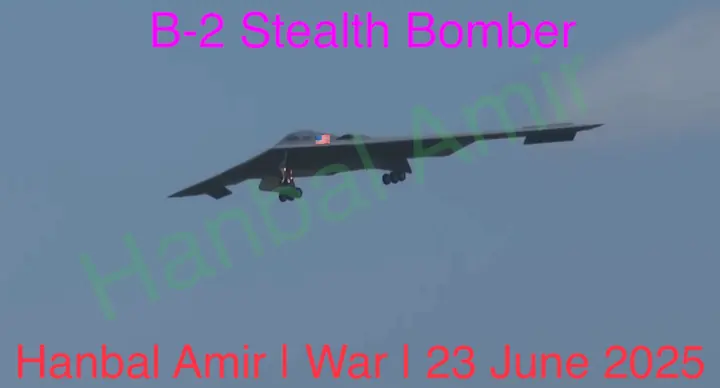 B-2 Stealth Bomber, article by Hanbal Amir, 23 June 2025