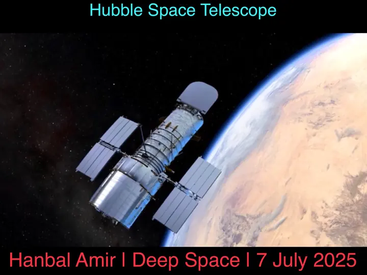 Deep Space · Hubble, article by Hanbal Amir, 7 July 2025