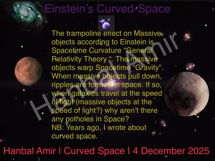 Einstein’s Curved Space, article by Hanbal Amir, 4 December 2025