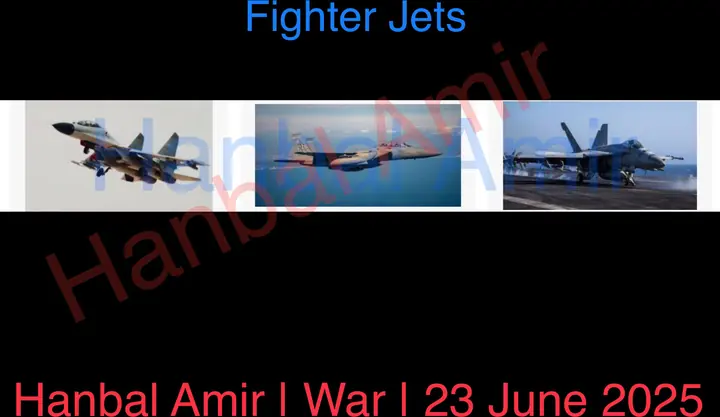 Fighter Jets, article by Hanbal Amir, 23 June 2025