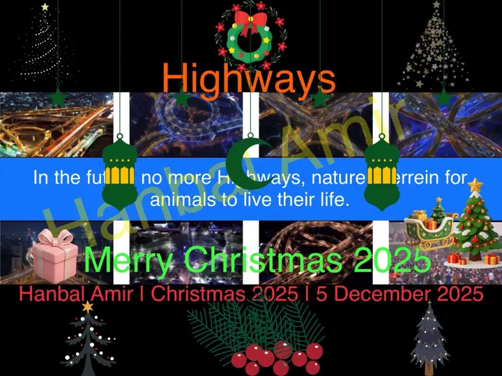 Highways · Christmas 2025, article by Hanbal Amir, 5 December 2025